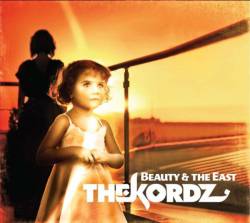 The Kordz : The Beauty & the East